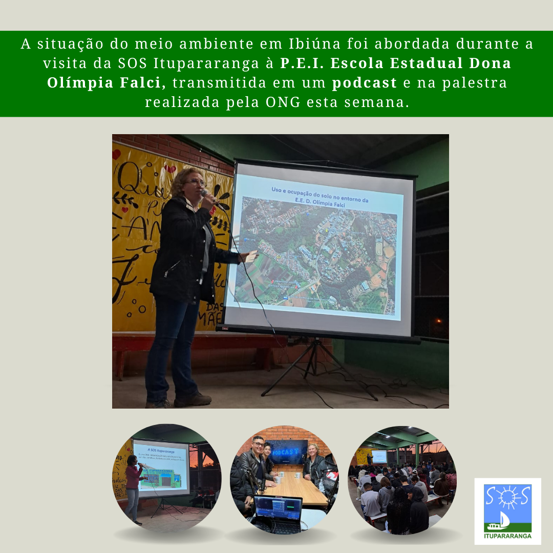 A situação do meio ambiente em Ibiúna foi abordada durante a visita da SOS Itupararanga à P.E.I. Escola Estadual Dona Olímpia Falci, transmitida em um podcast e na palestra realizada pela ONG esta semana.