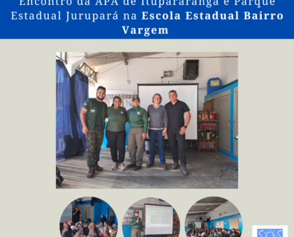 Encontro da APA de Itupararanga e Parque Estadual Jurupará na Escola Estadual Bairro Vargem 