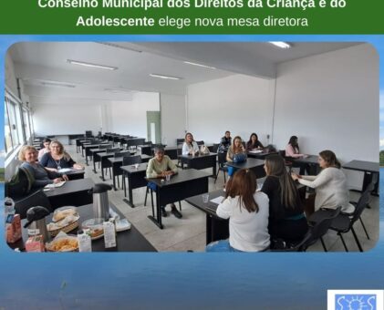 Conselho Municipal dos Direitos da Criança e do Adolescente elege nova mesa diretora.