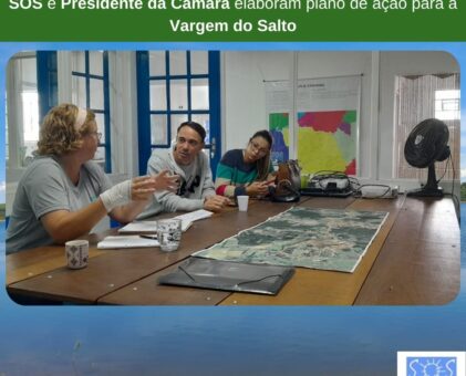 SOS e Presidente da Câmara elaboram plano de ação para a Vargem do Salto