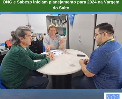 ONG e Sabesp iniciam planejamento para 2024 na Vargem do Salto