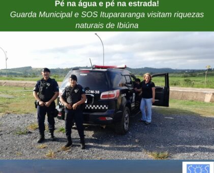 Pé na água e pé na estrada! – Guarda Municipal e SOS Itupararanga visitam riquezas naturais de Ibiúna