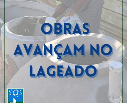 OBRAS AVANÇAM NO LAGEADO