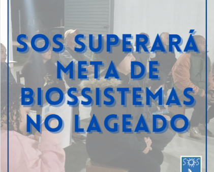 SOS superará meta de biossistemas no Lageado