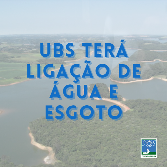 UBS terá ligação de água e esgoto