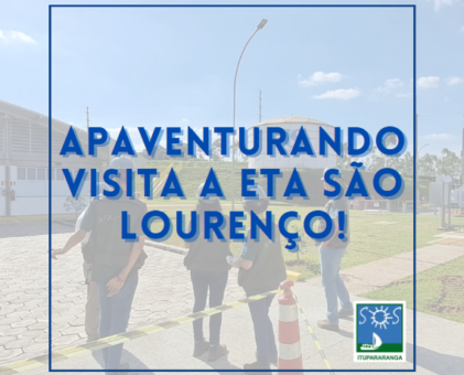 APAventurando visita a ETA São Lourenço!