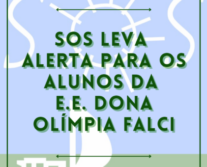 SOS leva alerta para alunos da E.E. Dona Olimpia Falci