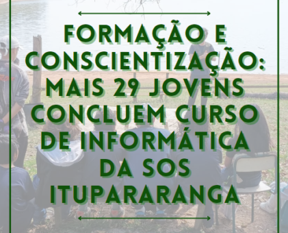 Formação e conscientização: mais 29 jovens concluem curso de informática da SOS Itupararanga