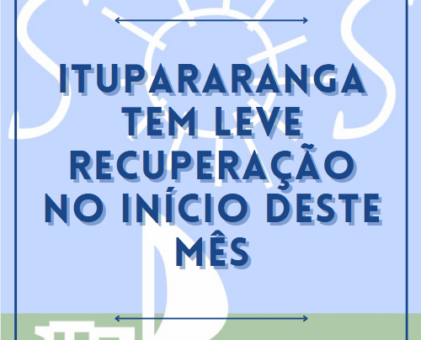 Itupararanga tem leve recuperação no início deste mês