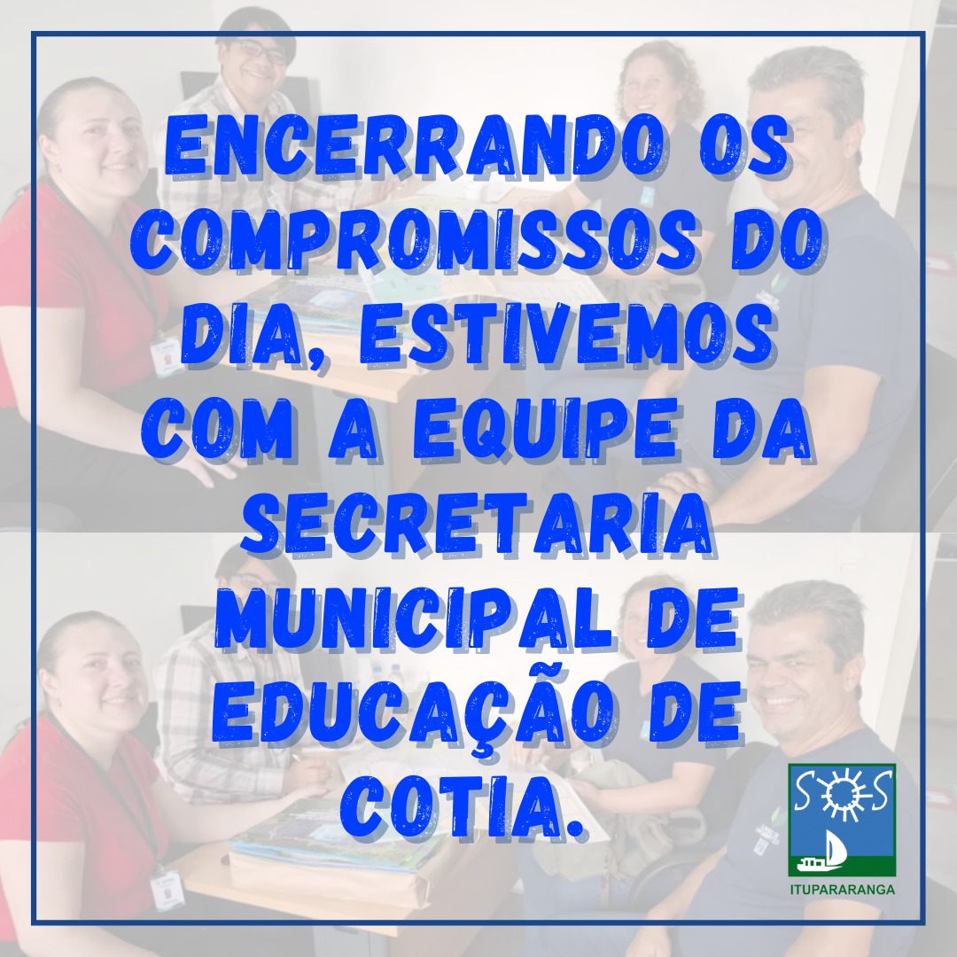 Encerrando os compromissos do dia, estivemos com a equipe da Secretaria Municipal de Educação de Cotia.