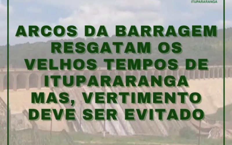 Arcos da barragem resgatam os velhos tempos de Itupararanga mas, vertimento deve ser evitado!