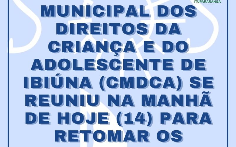 Conselho Municipal dos Direitos da Criança e do Adolescente de Ibiúna (CMDCA) se reuniu na manhã de hoje (14) para retomar os trabalhos.