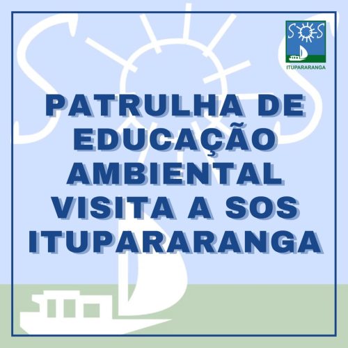 Patrulha de Educação Ambiental visita SOS Itupararanga.