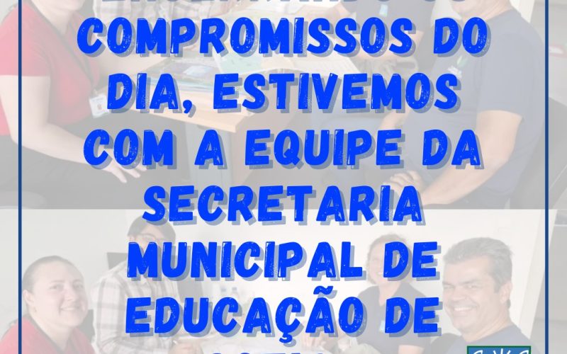 Encerrando os compromissos do dia, estivemos com a equipe da Secretaria Municipal de Educação de Cotia.