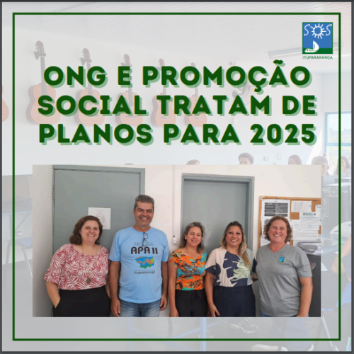 ONG e Secretaría da Promoção Social tratam de planos para 2.025.