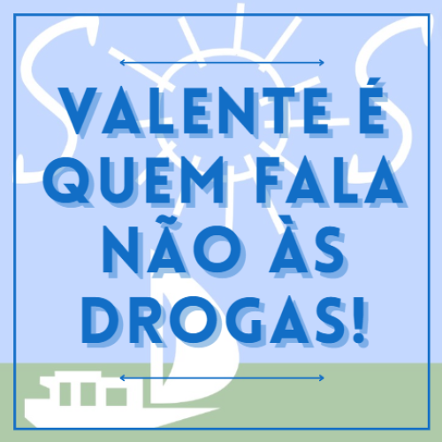 Valente é quem fala NÃO às drogas!