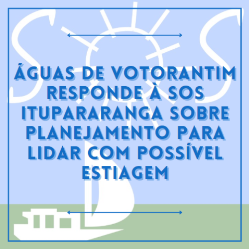 Águas de Votorantim responde à SOS Itupararanga sobre ações diante da estiagem