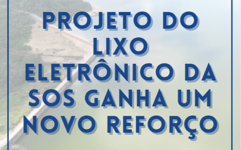 Projeto do lixo eletrônico da SOS ganha um novo reforço