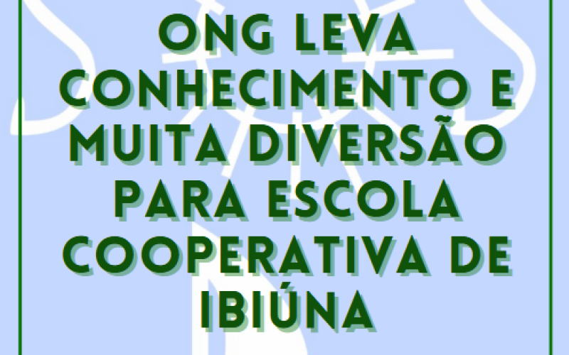 ONG leva conhecimento e muita diversão para Escola Cooperativa de Ibiúna