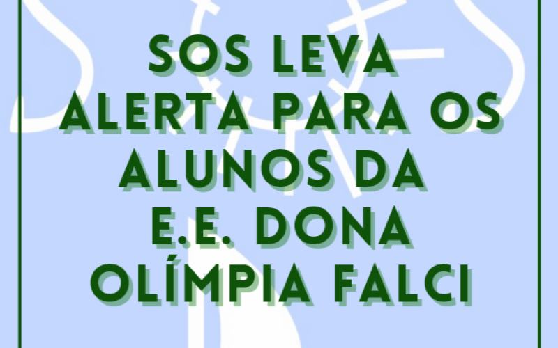 SOS leva alerta para alunos da E.E. Dona Olimpia Falci
