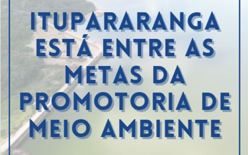 Itupararanga está entre as metas da Promotoria de Meio Ambiente
